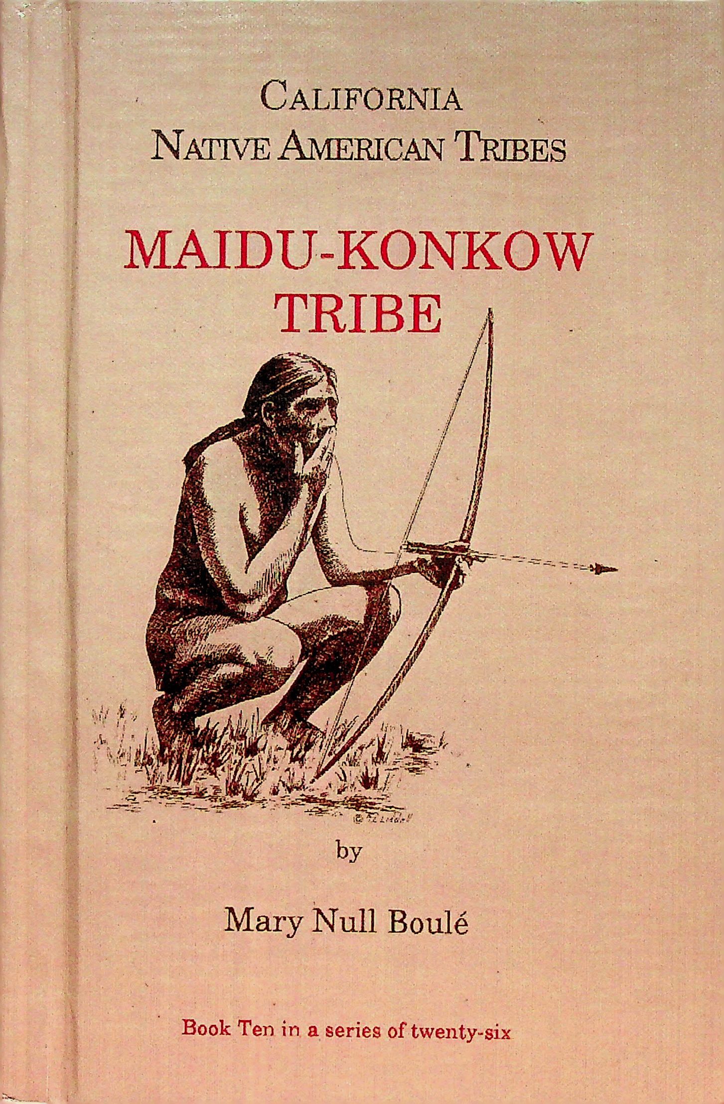 California's Native American Tribes, No. 10: Maidu-Konkow