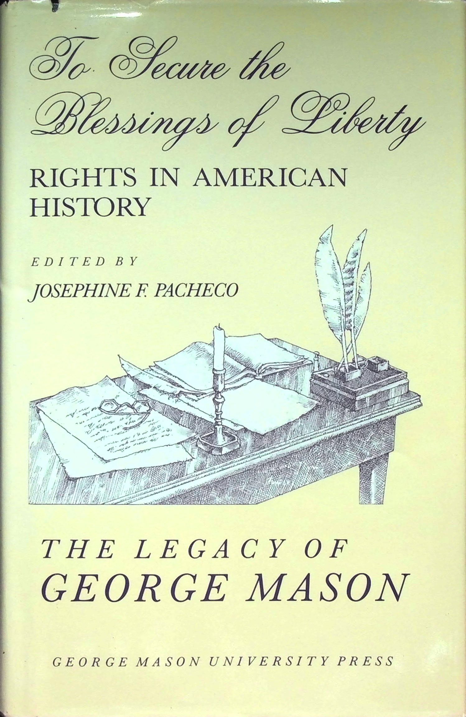 To Secure the Blessings of Liberty 1993 George Mason Bill of Rights Essays